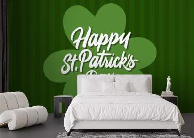 Happy St. Patrick`s Day Poster. Shamrock frame background with white typography Wall mural